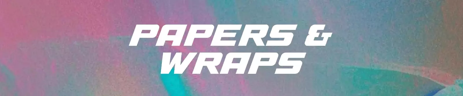 papers and wraps